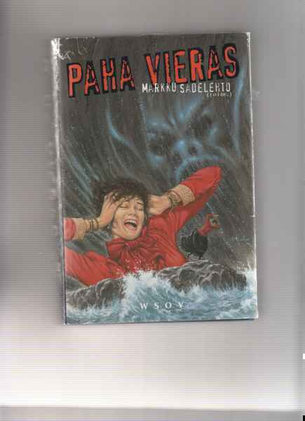 Sadelehto, Markku(toim.): Paha vieras , WSOY 1996, skp., K3