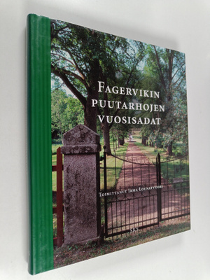 Irma (toim.) Lounatvuori : Fagervikin puutarhojen vuosisadat