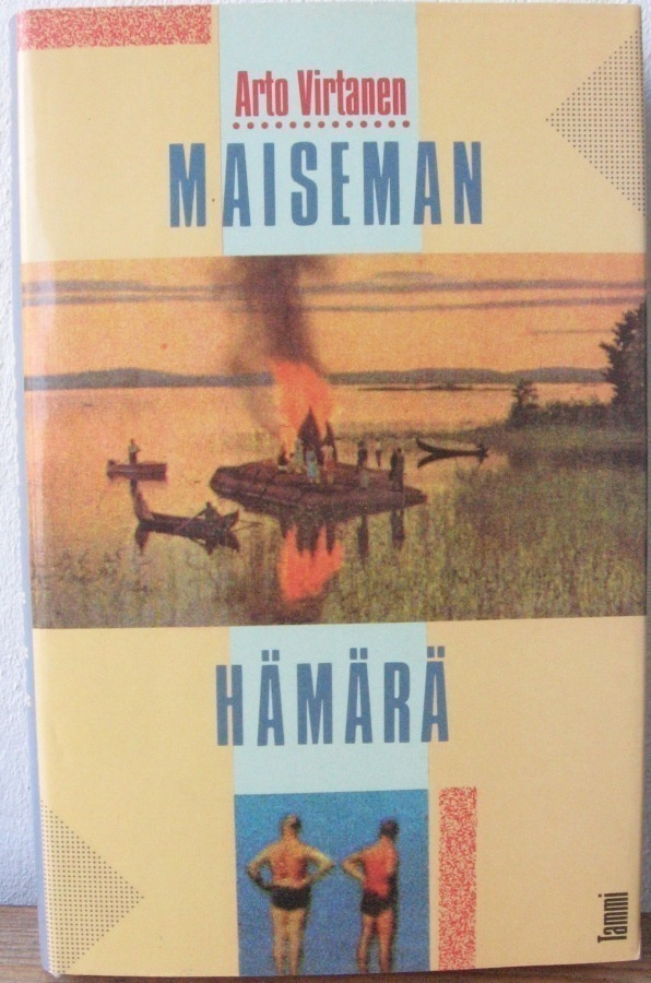Arto Virtanen: Maiseman hämärä, Tammi 1988. 198 s.
