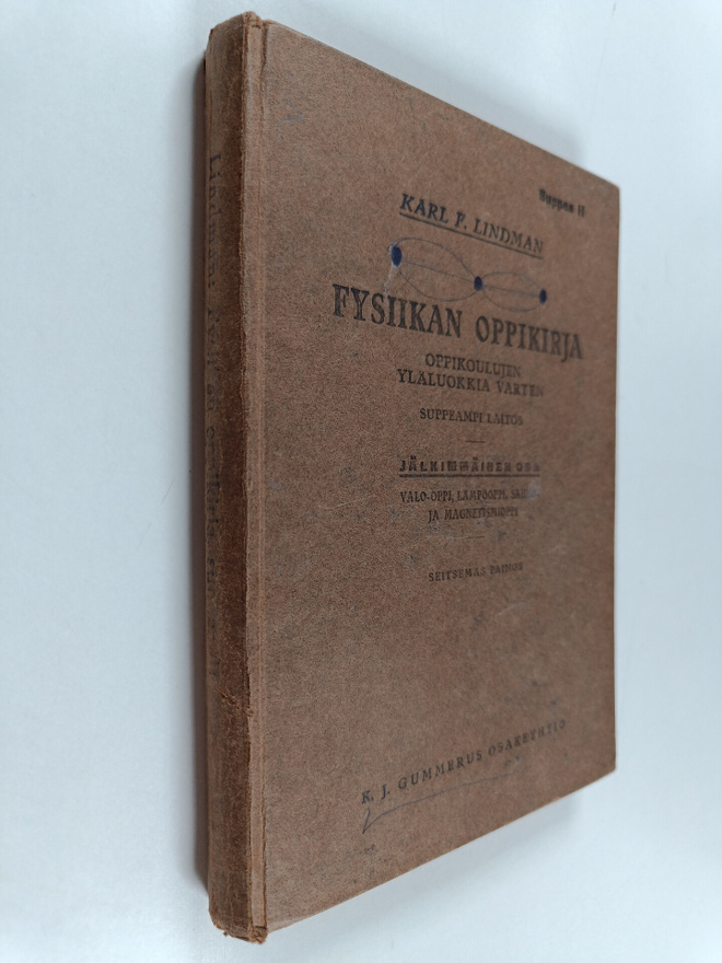 Karl F. Lindman : Fysiikan oppikirja oppikoulujen yläluok...