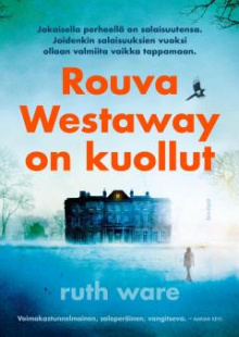 Ruth Ware - Rouva Westaway on kuollut