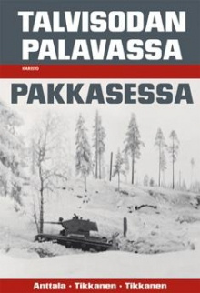 Esa Anttala - Talvisodan palavassa pakkasessa