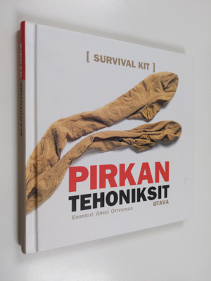 Anssi Orrenmaa : Pirkan tehoniksit : Survival kit