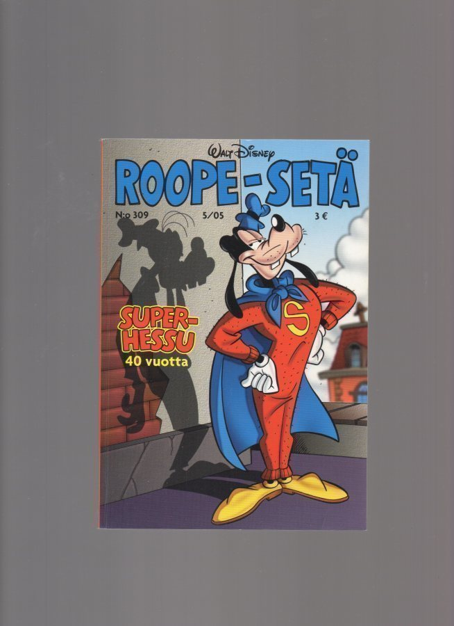 Roope-Setä n:o 309  5/2005 Super-Hessu 40 vuotta. Taskukirja
