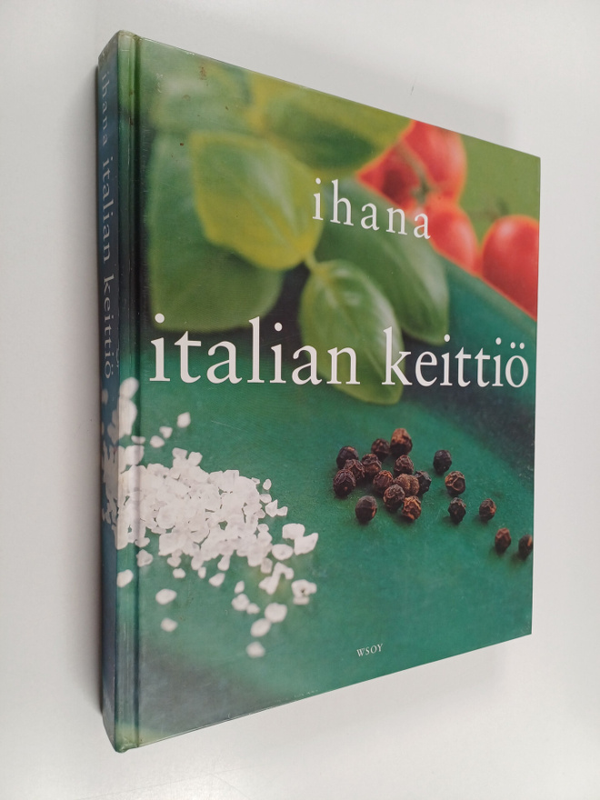 Pirjo (suom.) Latvala : Ihana Italian keittiö