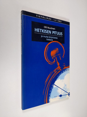 Olli Nuutinen : Hetkisen pituus ja muita kirjoituksia kie...