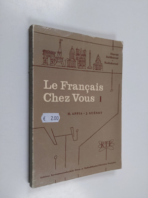 H. Appia : Le francais chez vous 1 = Ranskaa kotona 1