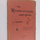 L. E. Björkman : Om konsten att umgås med djuren : med en... - pikkukuva 1