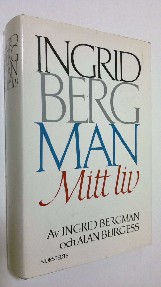 Ingrid Bergman : Mitt liv