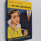 Alice Lyttkens : ...en tule päivälliselle : romaani - pikkukuva 1