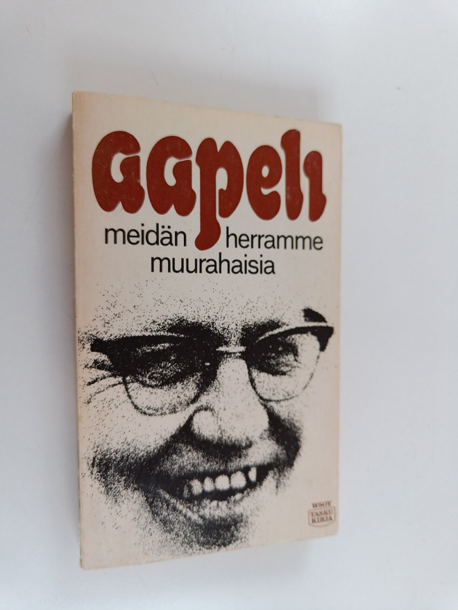 Aapeli : Meidän Herramme muurahaisia : Kavalkadi pienestä...