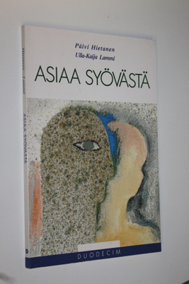 Päivi Hietanen : Asiaa syövästä