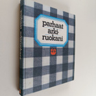 Anna-Maija (toim.) Tanttu : Parhaat arkiruokani - pikkukuva 1