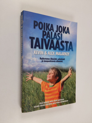 Kevin Malarkey : Poika joka palasi taivaasta