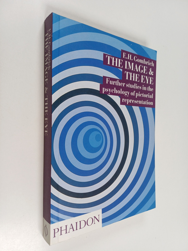 E. H. Gombrich : The image and the eye : further studies ...