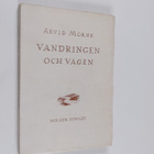 Arvid Mörne : Vandringen och vägen - pikkukuva 1