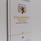 Valmista tuli! : koulu takana - elämä edessä - pikkukuva 1