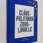 Pekka (toim.) Varoma : Eläkepolitiikka 2000-luvulle - pikkukuva 1