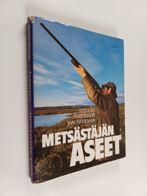 Stellan Andersson ym. : Metsästäjän aseet