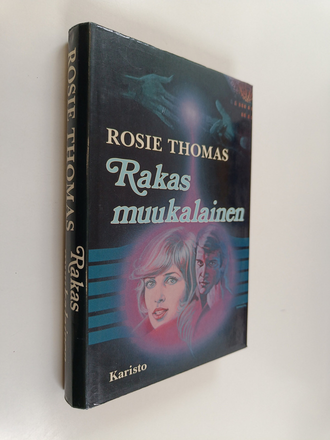 Rosie Thomas : Rakas muukalainen