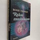 Rosie Thomas : Rakas muukalainen - pikkukuva 1