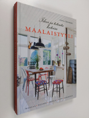 Anna Örnberg : Ideoi ja toteuta kotoisa maalaistyyli : ma...