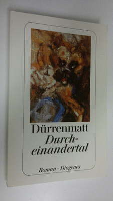 Friedrich Durrenmatt : Durcheinandertal