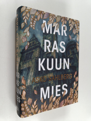 Asko Sahlberg : Marraskuun mies : romaani