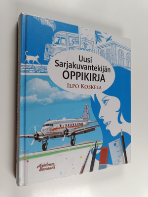 Ilpo Koskela : Uusi sarjakuvantekijän oppikirja