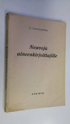 Urho Havumäki : Neuvoja aineenkirjoittajille