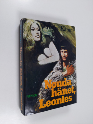Raija Kauttu : Nouda hänet, Leontes