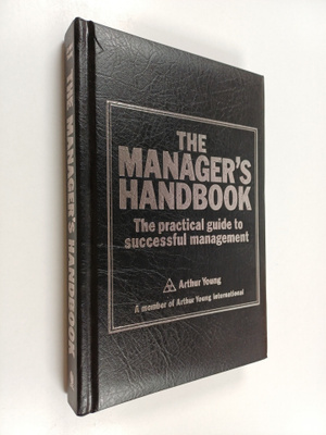 Arthur Young : The Manager's Handbook - The Practical Gui...