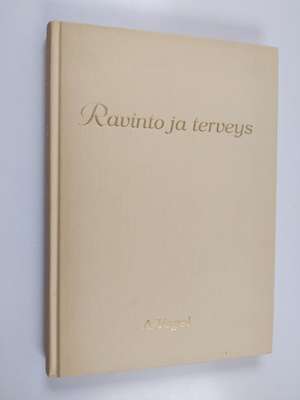 A. Vogel : Ravinto ja terveys