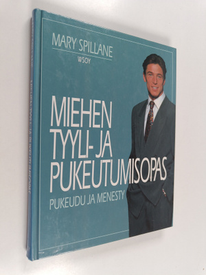 Mary Spillane : Miehen tyyli- ja pukeutumisopas : pukeudu...