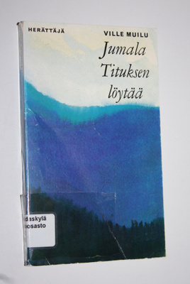 Ville Muilu : Jumala Tituksen löytää