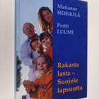 Marianne Heikkilä : Rakasta lasta, suojele lapsuutta - pikkukuva 1