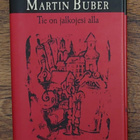 Martin Buber - Tie on jalkojesi alla - pikkukuva 1