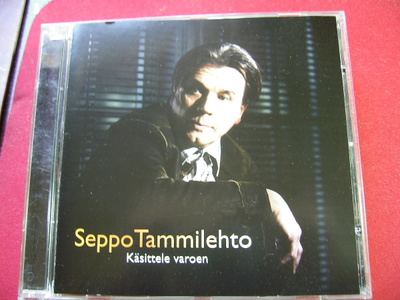 SEPPO TAMMILEHTO : KÄSITTELE VAROEN (CD)