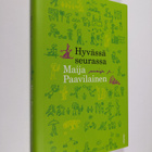 Maija Paavilainen : Hyvässä seurassa - pikkukuva 1