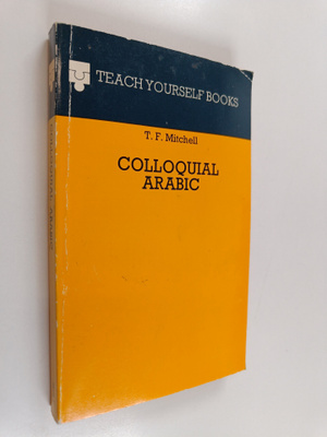T. F. Mitchell : Colloquial Arabic