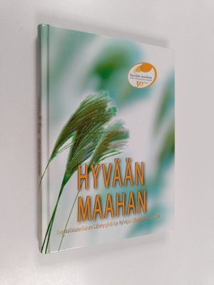 Pekka Mäkipää : Hyvään maahan : kamppailua, kipua, kasvua