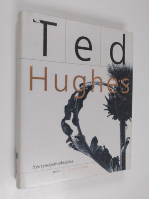 Ted Hughes : Syntymäpäiväkirjeitä