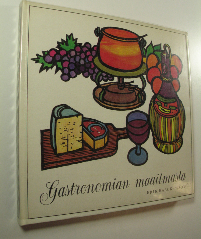 Erik Haack : Gastronomian maailmasta