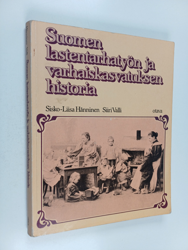 Sisko-Liisa Hänninen : Suomen lastentarhatyön ja varhaisk...