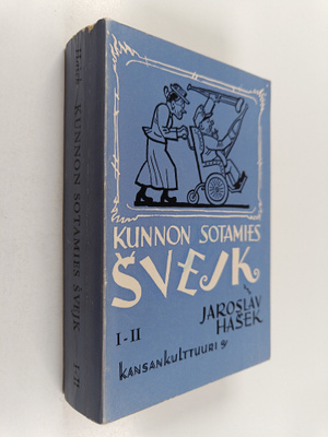 Jaroslav Hasek : Kunnon sotamies Svejkin seikkailut maail...