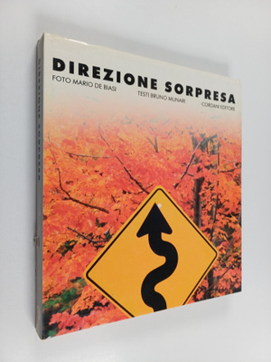 Mario de Biasi ym. : Direzione sorpresa