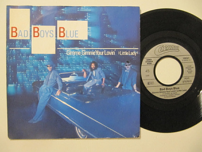 Bad Boys Blue Gimme Gimme Your Lovin' 7" sinkku