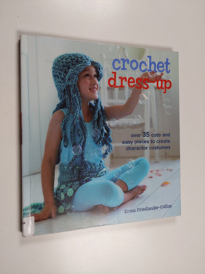 Emma Friedlander-Collins : Crochet dress-up : over 35 cut...