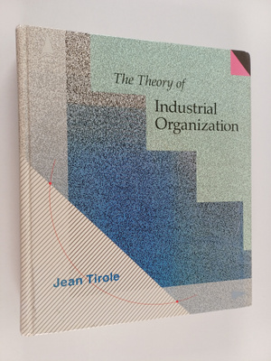 Jean Tirole : The Theory of Industrial Organization