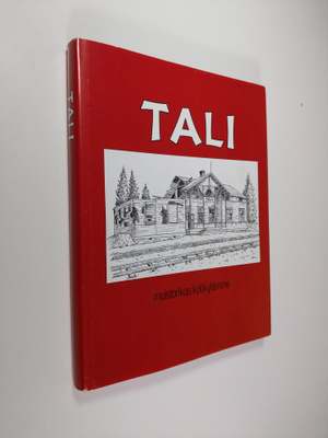 Veikko (toim.) Keltanen : Tali : muistoja ja muistelmia k...